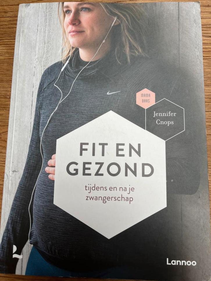 Fit en gezond tijdens zwangerschap - Jennifer Cnops, Boeken, Zwangerschap en Opvoeding, Zo goed als nieuw, Zwangerschap en Bevalling