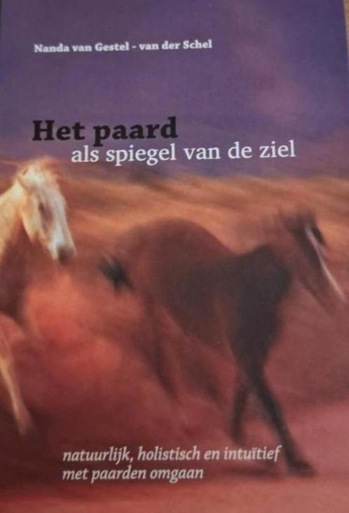 Nanda van Gestel, het paard als spiegel van de ziel., Boeken, Overige Boeken, Gelezen, Ophalen of Verzenden