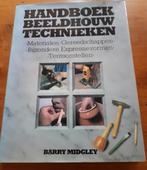 Handboek beeldhouw technieken, Barry Midgley, Ophalen of Verzenden, Zo goed als nieuw, Overige onderwerpen