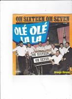Single Oh Sixteen Oh Seven - Olé olé lala (stars and stripes, Ophalen of Verzenden, Gebruikt, Nederlandstalig