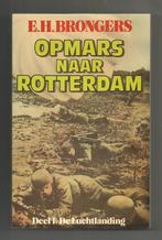 Opmars naar Rotterdam - E.H. Brongers, Ophalen of Verzenden, Tweede Wereldoorlog, Zo goed als nieuw, Overige onderwerpen
