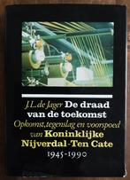 De draad van de toekomst, Koninklijke Nijverdal - Ten Cate, Verzenden, Gelezen, J.L. de Jager