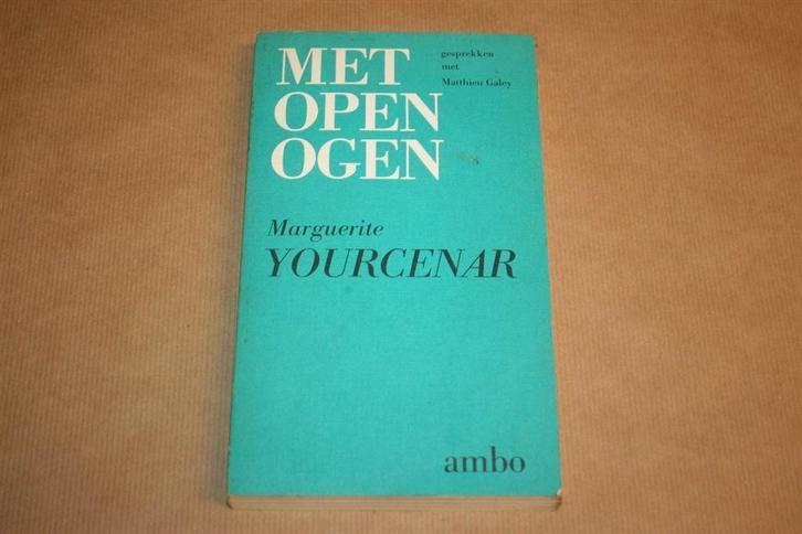 Met open ogen - Gesprekken met Matthieu Galey - Yourcenar, Boeken, Literatuur, Gelezen, Ophalen of Verzenden
