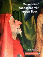 De geheime boodschap van Jeroen Bosch, Ophalen of Verzenden, Schilder- en Tekenkunst, Dick Heesen, Zo goed als nieuw
