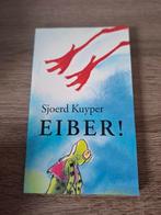 Sjoerd Kuyper - Eiber!, Fictie algemeen, Ophalen of Verzenden, Zo goed als nieuw, Sjoerd Kuyper