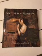 Victorian Painting Christopher Wood, Ophalen of Verzenden, Zo goed als nieuw, Schilder- en Tekenkunst