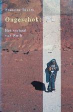 Francine Rivers - ONGESCHOKT, het verhaal van RUTH, Ophalen of Verzenden, Gelezen, Christendom | Protestants