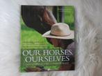 Our Horses, Our Selves, Ophalen of Verzenden, Zo goed als nieuw, Paarden of Pony's
