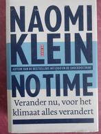 Naomi Klein No Time, Ophalen of Verzenden, Zo goed als nieuw, Maatschappij en Samenleving, Nederland