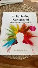 Richard de Leth - Zielsgelukkig = Kerngezond, Boeken, Ophalen of Verzenden, Zo goed als nieuw, Richard de Leth