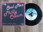 single  Philly Cream - Soul Man*, Gebruikt, 7 inch, Single, Ophalen of Verzenden