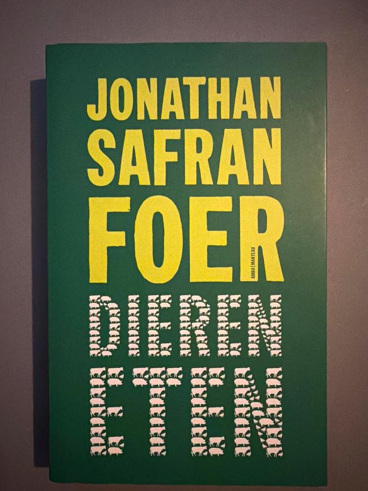 Dieren eten - Jonathan Safran Foer, Boeken, Gezondheid, Dieet en Voeding, Zo goed als nieuw, Dieet en Voeding, Ophalen of Verzenden