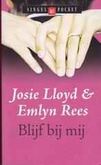 Josie Lloyd en Emlyn Rees Blijf bij mij, Boeken, Gelezen, Ophalen of Verzenden, Josie Lloyd en Emlyn Rees