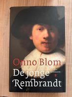 De jonge Rembrandt - Onno Blom, Ophalen of Verzenden, Zo goed als nieuw, Kunst en Cultuur