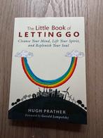 The Little Book of Letting Go - Hugh Prather, Ophalen of Verzenden, Gelezen, Spiritualiteit algemeen, Achtergrond en Informatie