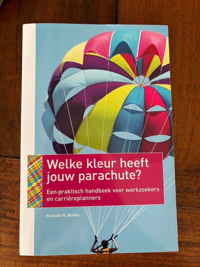 Welke kleur heeft jouw parachute? - Handboek voor werkzoeker, Ophalen of Verzenden, Zo goed als nieuw