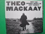 THEO MACKAAY - MET DE HEMEL WEET JE NOOIT, Ophalen of Verzenden, 1980 tot heden, Zo goed als nieuw, Blues