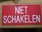 Bordje NIET SCHAKELEN, Ophalen of Verzenden, Zo goed als nieuw