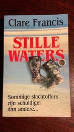 Clare Francis - Stille waters, Ophalen of Verzenden, Nederland