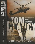 Vriend of Vijand Tom Clancy: Vriend of vijand Mark Greaney V, Gelezen, Ophalen of Verzenden, Nederland, Mark Greaney