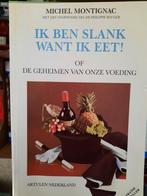 Montignac Dieet Boek: Ik ben slank want ik eet!, Ophalen of Verzenden, Gelezen, Dieet en Voeding, Michel Montignac