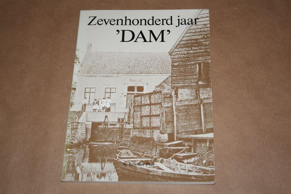 Zevenhonderd jaar "Dam" — 1281-1981, Boeken, Ophalen of Verzenden, Gelezen