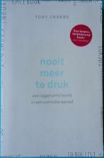 Nooit meer te druk - Tony Crabbe, Ophalen of Verzenden, Gelezen, Sociale psychologie, Tony Crabbe