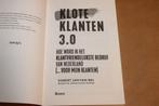 Kloteklanten 3.0 — Klantgericht Ondernemen in Nederland, Boeken, Ophalen of Verzenden, Zo goed als nieuw, Management