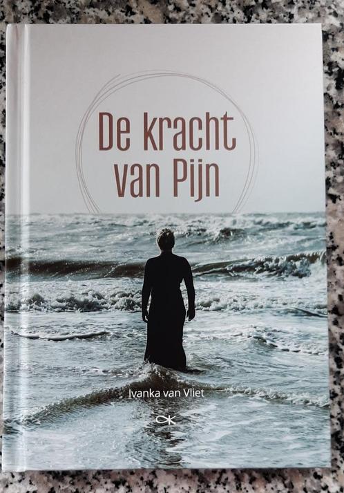 De kracht van pijn - Ivanka van Vliet, Boeken, Advies, Hulp en Training, Nieuw, Ophalen of Verzenden