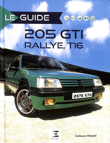 LE GUIDE PEUGEOT 205 GTI RALLYE, T16 beschikbaar voor biedingen
