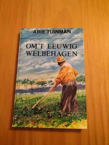 Arie Tuinman Om 't  eeuwig welbehagen  beschikbaar voor biedingen