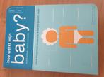 L. Borgenicht - Hoe werkt mijn baby?, Boeken, Ophalen of Verzenden, Zo goed als nieuw, L. Borgenicht; J. Borgenicht