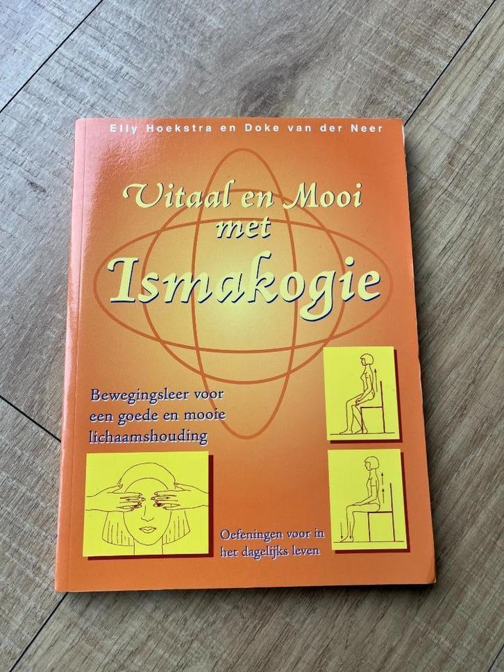 ismakogie vitaal en mooi met ismakogie bewegingsleer, Boeken, Studieboeken en Cursussen, Gelezen, HBO, Beta, Ophalen