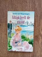 Boek - Altijd leeft de rivier - Gerda van Wageningen, Gerda van Wageningen, Verzenden, Zo goed als nieuw, Nederland