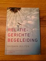 Barbara Buijten - Relatiegerichte begeleiding, Sociale wetenschap, Ophalen of Verzenden, Zo goed als nieuw, Barbara Buijten