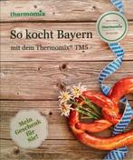 Thermomix Duits kookboek "So kocht Bayern" nieuw OVP  200 bl, Boeken, Nieuw, Vorwerk, Ophalen of Verzenden, Europa