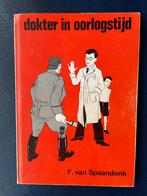 Dokter in Oorlogstijd door F. van Spaandonk uit Vught no. 2., Ophalen of Verzenden, Zo goed als nieuw