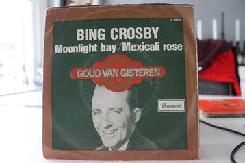 7" Single Bing Crosby - Moonlight Bay / Mexicali Rose beschikbaar voor biedingen