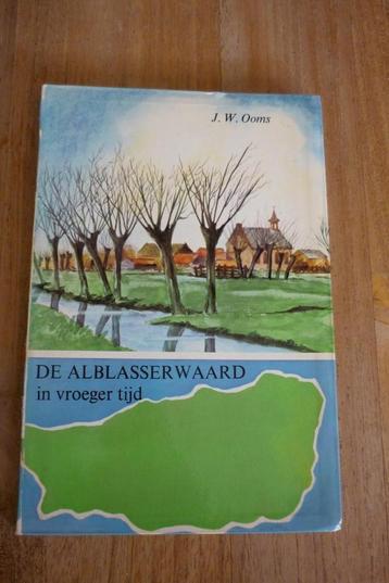 J .W. Ooms  ''De Alblasserwaard in vroeger tijd ''. beschikbaar voor biedingen