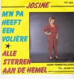 Single Josine - M'n pa heeft een voliére, Ophalen of Verzenden, Gebruikt, Nederlandstalig