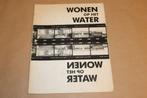 Wonen op het Water — Groninger Woonschepen Komité, Ophalen of Verzenden, Gelezen