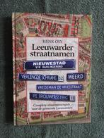 Leeuwarder Straatnamen - Henk Oly - Leeuwarden, Boeken, Ophalen of Verzenden, Zo goed als nieuw