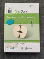 de zes geheimen van verandering, Ophalen of Verzenden, Zo goed als nieuw, Michael Fullan