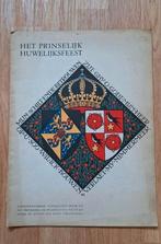 Het prinselijk huwelijksfeest Juliana en Bernhard (1937), Verzamelen, Ophalen of Verzenden, Gebruikt, Nederland, Tijdschrift of Boek
