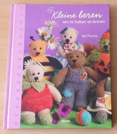Kleine Beren om te Haken en Breien - Val Pierce - 2013, Hobby en Vrije tijd, Breien en Haken, Gebruikt, Breien of Haken, Patroon of Boek