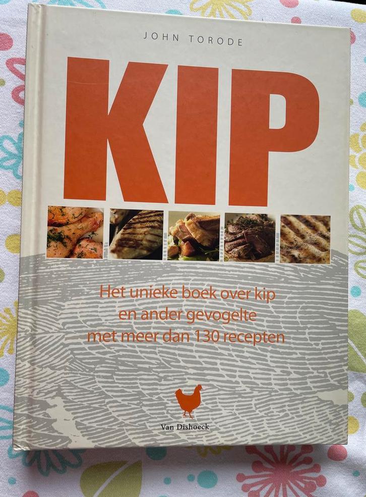 Kookboek: Kip en ander gevogelte - John Torode, Boeken, Kookboeken, Zo goed als nieuw, Voorgerechten en Soepen, Europa, Ophalen