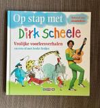 Dirk Scheele - Op stap met Dirk Scheele / boek zonder cd, Boeken, 3 tot 4 jaar, Ophalen of Verzenden, Zo goed als nieuw, Dirk Scheele