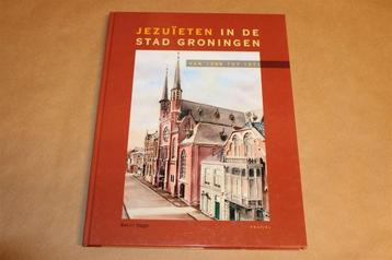 Jezuïeten in de Stad Groningen — 1588 tot 1971 beschikbaar voor biedingen