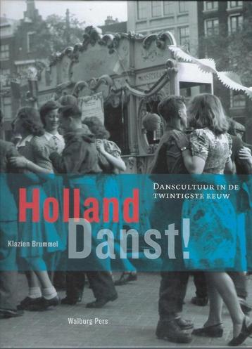 Holland Danst. Danscultuur in de twintigste eeuw