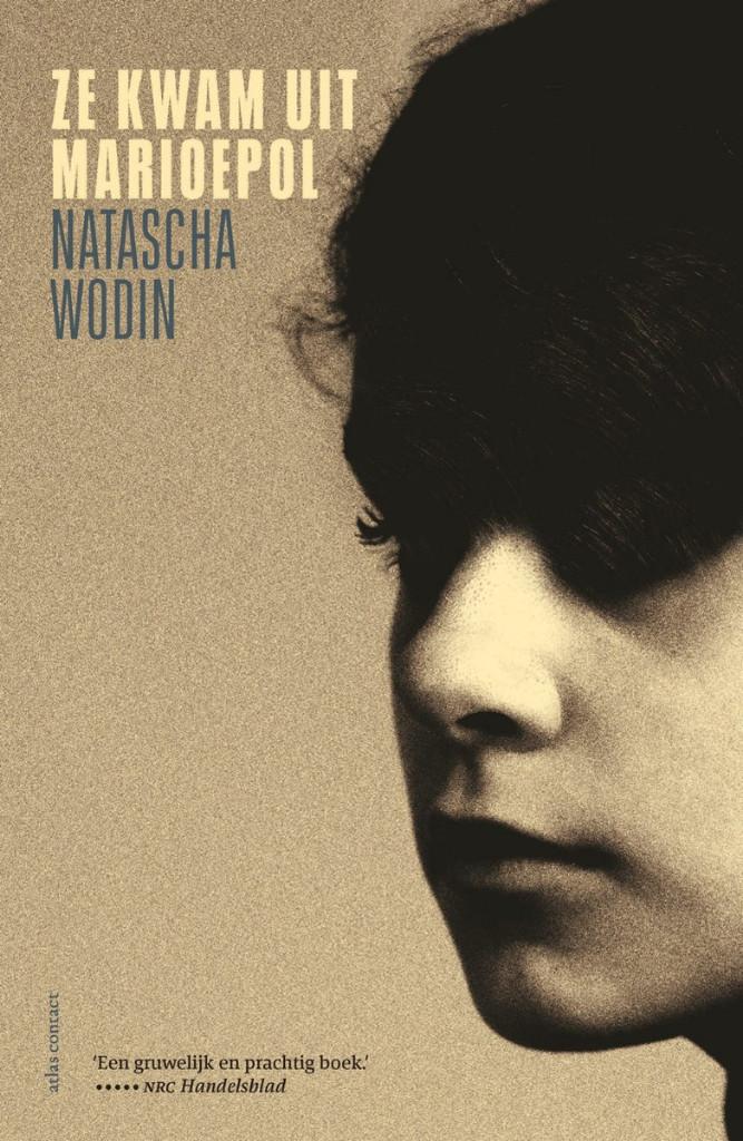 Wodin Natascha - Ze kwam uit Marioepol, Ophalen of Verzenden, Zo goed als nieuw, Wodin Natascha, Nederland